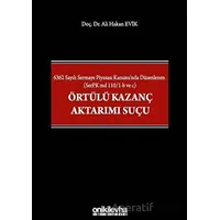 6362 Sayılı Sermaye Piyasası Kanununda Düzenlenen (SerPK md 110/1-b ve c) Örtülü Kazanç Aktarımı Suç