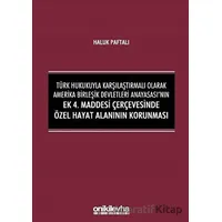 Türk Hukukuyla Karşılaştırmalı Olarak Amerika Birleşik Devletleri Anayasasının Ek 4. Maddesi Çerçeve
