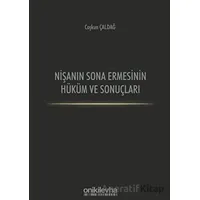 Nişanın Sona Ermesinin Hüküm ve Sonuçları - Coşkun Çaldağ - On İki Levha Yayınları