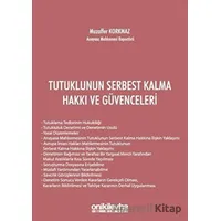 Tutuklunun Serbest Kalma Hakkı ve Güvenceleri - Muzaffer Korkmaz - On İki Levha Yayınları