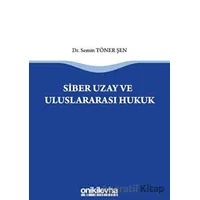 Siber Uzay ve Uluslararasi Hukuk - Semin Töner Şen - On İki Levha Yayınları