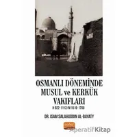 Osmanlı Döneminde Musul ve Kerkük Vakıfları - Isam Salahuddin Al-Bayaty - Nobel Bilimsel Eserler