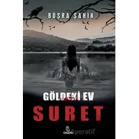 Suret - Göldeki Ev - Büşra Şahin - Otantik Kitap