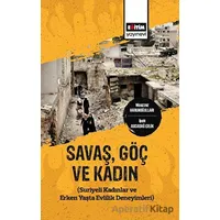 Savaş,Göç ve Kadın (Suriyeli Kadınlar ve Erken Yaşta Evlilik Deneyimleri)