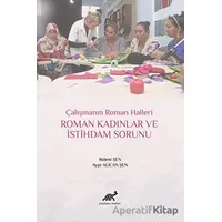 Roman Kadınlar ve İstihdam Sorunu - Ayşe Alican Şen - Paradigma Akademi Yayınları