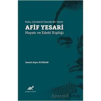 Ruhu, Çemberin Dışında Bir Yazar: Afif Yesari Hayatı ve Edebi Kişiliği