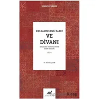 Kalkandelenli Sabri ve Divanı Cilt-1 - Kamile Çetin - Paradigma Akademi Yayınları