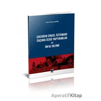 Çocuğun Cinsel İstismarı Suçuna Özgü Yaptırımlar ve İnfaz Rejimi