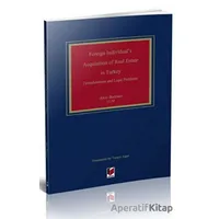 Foreign Individuals Acquisition of Real Estate in Turkey - Akın Batmaz - Adalet Yayınevi