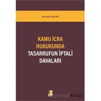 Kamu İcra Hukukunda Tasarrufun İptali Davaları - Mustafa Arslan - Adalet Yayınevi