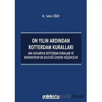 On Yılın Ardından Rotterdam Kuralları - Selim Ciğer - On İki Levha Yayınları