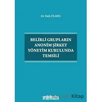 Belirli Grupların Anonim Şirket Yönetim Kurulunda Temsili - Fatih Ölmez - On İki Levha Yayınları