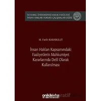 İnsan Hakları Kapsamındaki Faaliyetlerin Mahkumiyet Kararlarında Delil Olarak Kullanılması