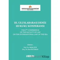 3. Uluslararası Deniz Hukuku Konferansı - Esra Katıman - On İki Levha Yayınları