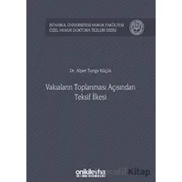 Vakıaların Toplanması Açısından Teksif İlkesi - Alper Tunga Küçük - On İki Levha Yayınları