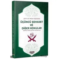 Üçüncü Şehadet Ve Diğer Konular - Şeyh Ali Rıza Yeşilkaya - Nazenin Kitap