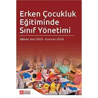 Erken Çocukluk Eğitiminde Sınıf Yönetimi - Kolektif - Pegem Akademi Yayıncılık