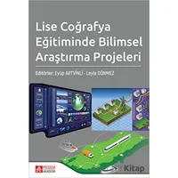 Lise Coğrafya Eğitiminde Bilimsel Araştırma Projeleri - Kolektif - Pegem Akademi Yayıncılık