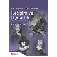 Akıl Toplumundan Özgür Topluma İletişim ve Uygarlık - Necdet Ekinci - Pegem Akademi Yayıncılık