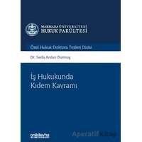 İş Hukukunda Kıdem Kavramı - Seda Arslan Durmuş - On İki Levha Yayınları