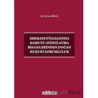 Sermaye Piyasasında Kamuyu Aydınlatma Belgelerinden Doğan Hukuki Sorumluluk