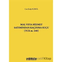 Mal veya Hizmet Satımından Kaçınma Suçu (TCK m. 240) - Can Eralp Elibol - On İki Levha Yayınları