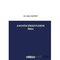 Anonim Şirketlerde İbra - Salih Canözü - On İki Levha Yayınları