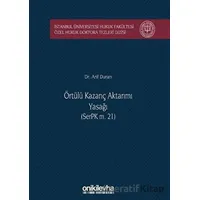 Örtülü Kazanç Aktarımı Yasağı (SerPK m. 21) - Arif Duran - On İki Levha Yayınları