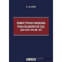 Sermaye Piyasası Hukukunda Piyasa Dolandırıcılığı Suçu (6362 Sayılı SPKn Md. 107)