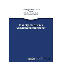 İdari İşlem Olarak Vergi İnceleme Süreci - Müjgan Karyağdı - On İki Levha Yayınları