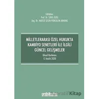 Milletlerarası Özel Hukukta Kambiyo Senetleri İle İlgili Güncel Gelişmeler