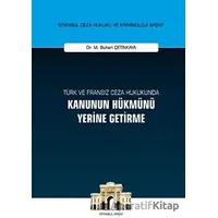 Türk ve Fransız Ceza Hukukunda Kanunun Hükmünü Yerine Getirme