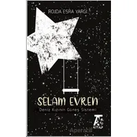 Selam Evren – Deniz Kızının Güneş Sistemi - Rojda Esra Yargı - Kitap At Yayınları