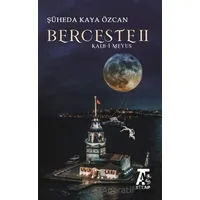 Berceste 2 - Şüheda Kaya Özcan - Kitap At Yayınları