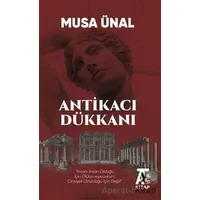 Antikacı Dükkanı - Musa Ünal - Kitap At Yayınları