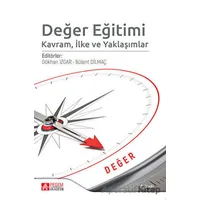 Değer Eğitimi Kavram, İlke ve Yaklaşımlaır - Kolektif - Pegem Akademi Yayıncılık