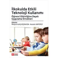 İlkokulda Etkili Teknoloji Kullanımı - Mustafa Alpsülün - Pegem Akademi Yayıncılık