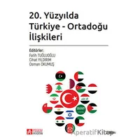 20. Yüzyılda Türkiye - Ortadoğu İlişkileri - Murat Köylü - Pegem Akademi Yayıncılık