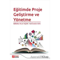 Eğitimde Proje Geliştirme ve Yönetme - Murat Taşdan - Pegem Akademi Yayıncılık