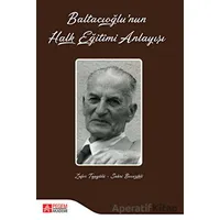 Baltacıoğlunun Halk Eğitimi Anlayışı - Sabri Becerikli - Pegem Akademi Yayıncılık