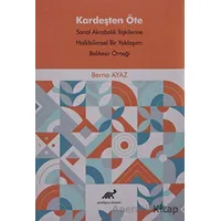 Kardeşten Öte - Berna Ayaz - Paradigma Akademi Yayınları