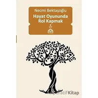 Hayat Oyununda Rol Kapmak - Necmi Bektaşoğlu - Kekeme Yayınları