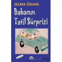 Babamın Tatil Sürprizi - Selma Özhan - Kekeme Yayınları