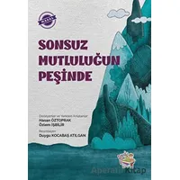 Sonsuz Mutluluğun Peşinde - Özlem İşbilir - Parmak Çocuk Yayınları