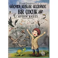 Göçmen Kuşlar Geçidinde Bir Çocuk - Suyun Çocukları 3 - Aydın Balcı - Parmak Çocuk Yayınları