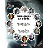 Gelmiş Geçmiş En Büyük Tıpçılar - Saranne Taylor - The Kitap Çocuk