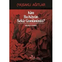 Kim Bu Köyün Sekiz Gomünüstü? - Meryem Serel - Beyaz Fil Yayınları