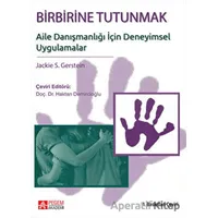 Birbirine Tutunmak: Aile Danışmanlığı İçin Deneyimsel Uygulamalar