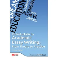 Introduction To Academic Essay Writing: From Theory To Academic Essay Writing: From Theory To Practi