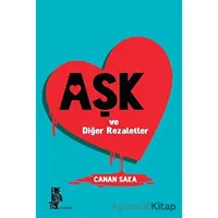 Aşk ve Diğer Rezaletler - Canan Saka - Edebiyatist